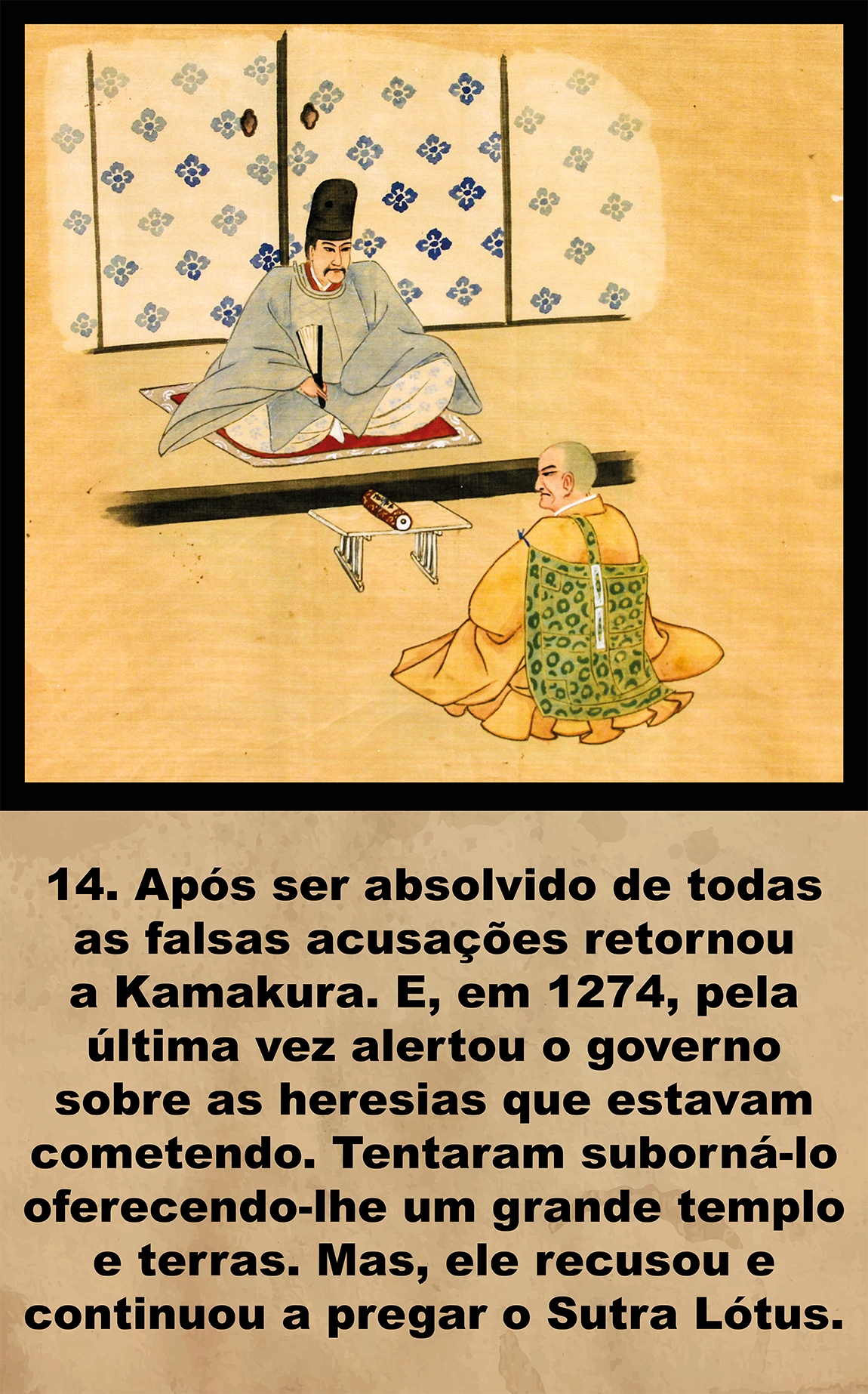 Após ser absolvido de todas as falsas acusações retornou a Kamakura